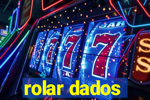 rolar dados